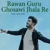 About Rawan Guru Ghosawi Jhala Re Song